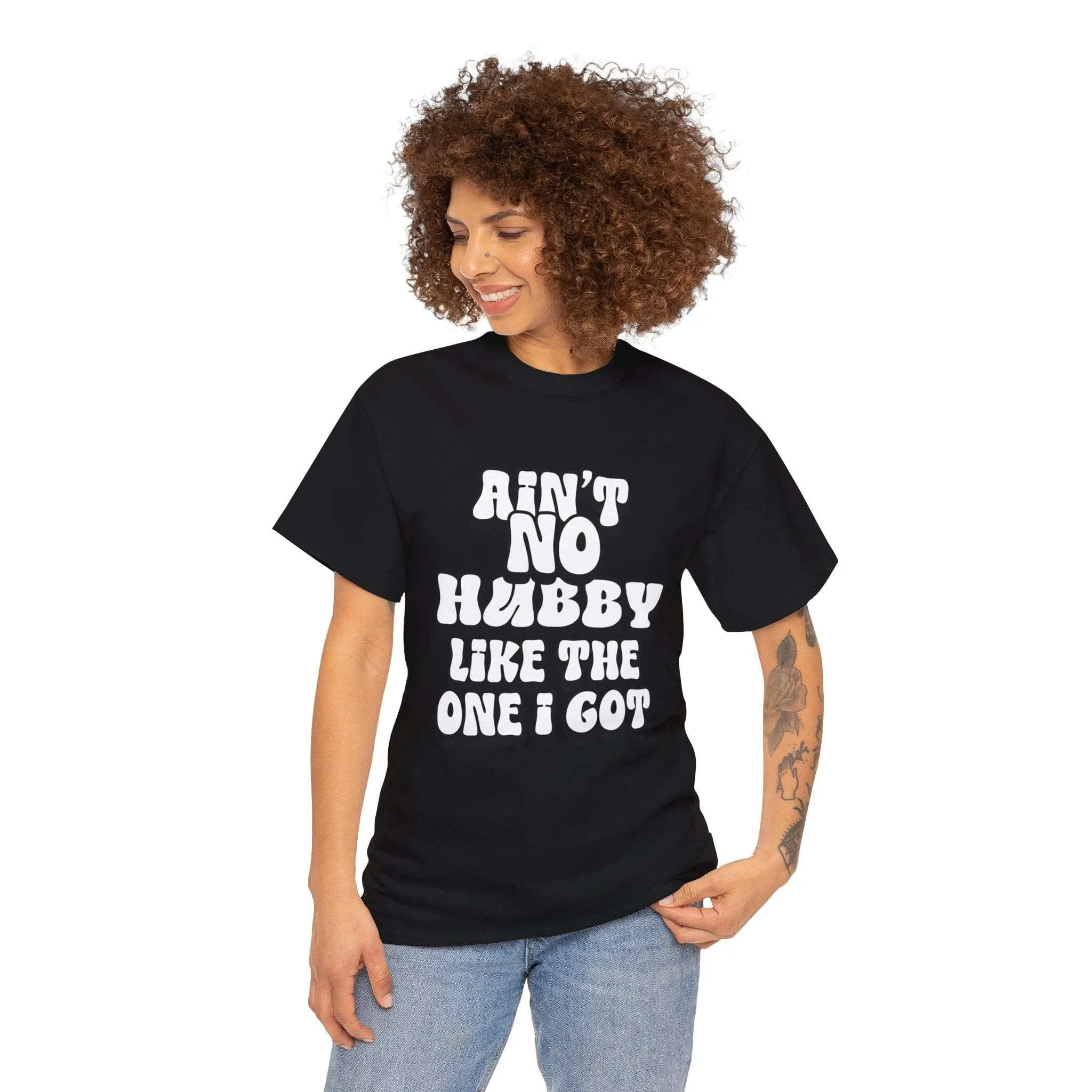 Ain't No Hubby Like The One I Got Essential tee