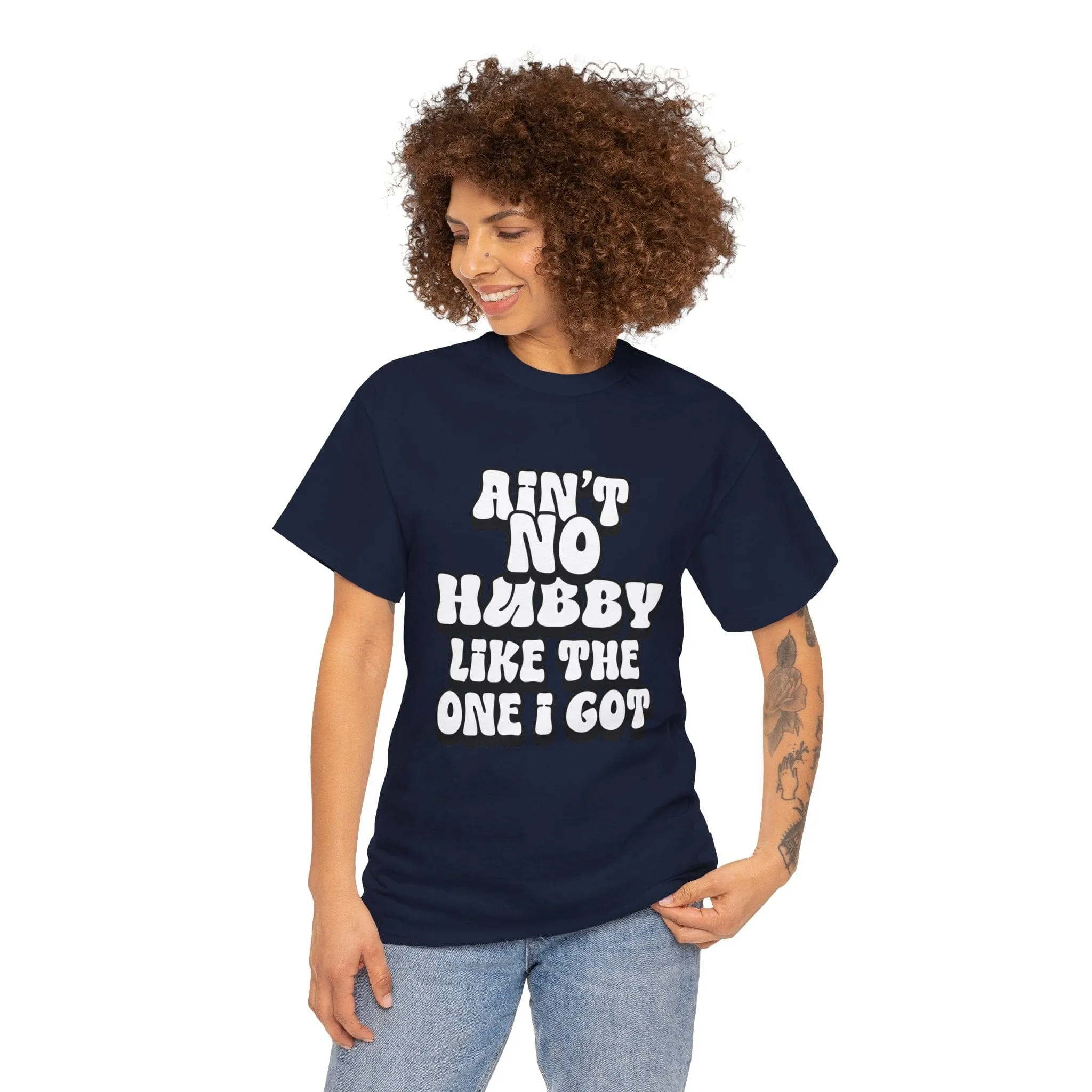 Ain't No Hubby Like The One I Got Essential tee