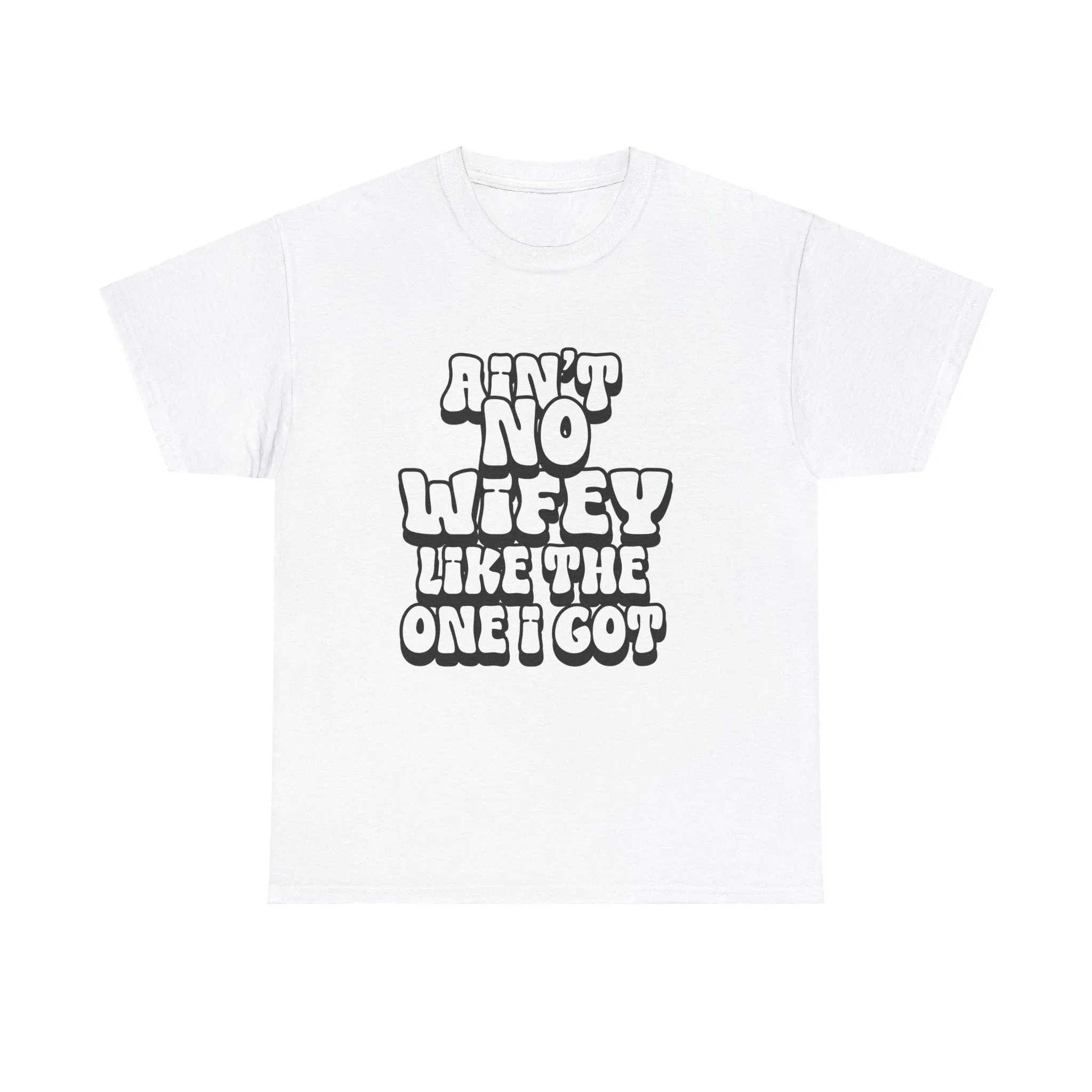 Ain't No Wifey Like The One I Got Essential tee 2024