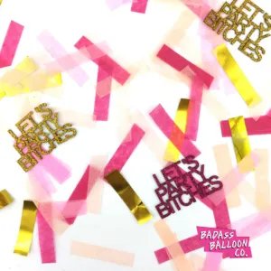 Badass Confetti: Let's Party Bitches