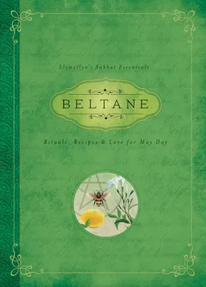 Beltane: Rituals, Recipes & Lore for May Day, by Melanie Marquis