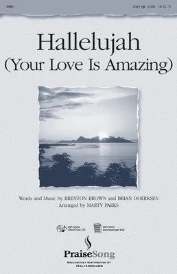 HALLELUJAH (YOUR LOVE IS AMAZING) 2 PT OPT SATB