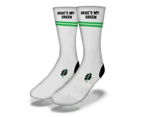 HERE'S MY GREEN Funny St Patrick's Day Socks