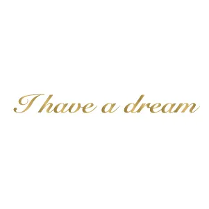 I Have A Dream