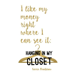 I love my money right where i can see it