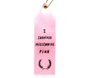 I Survived Millennial Pink - Award Ribbon