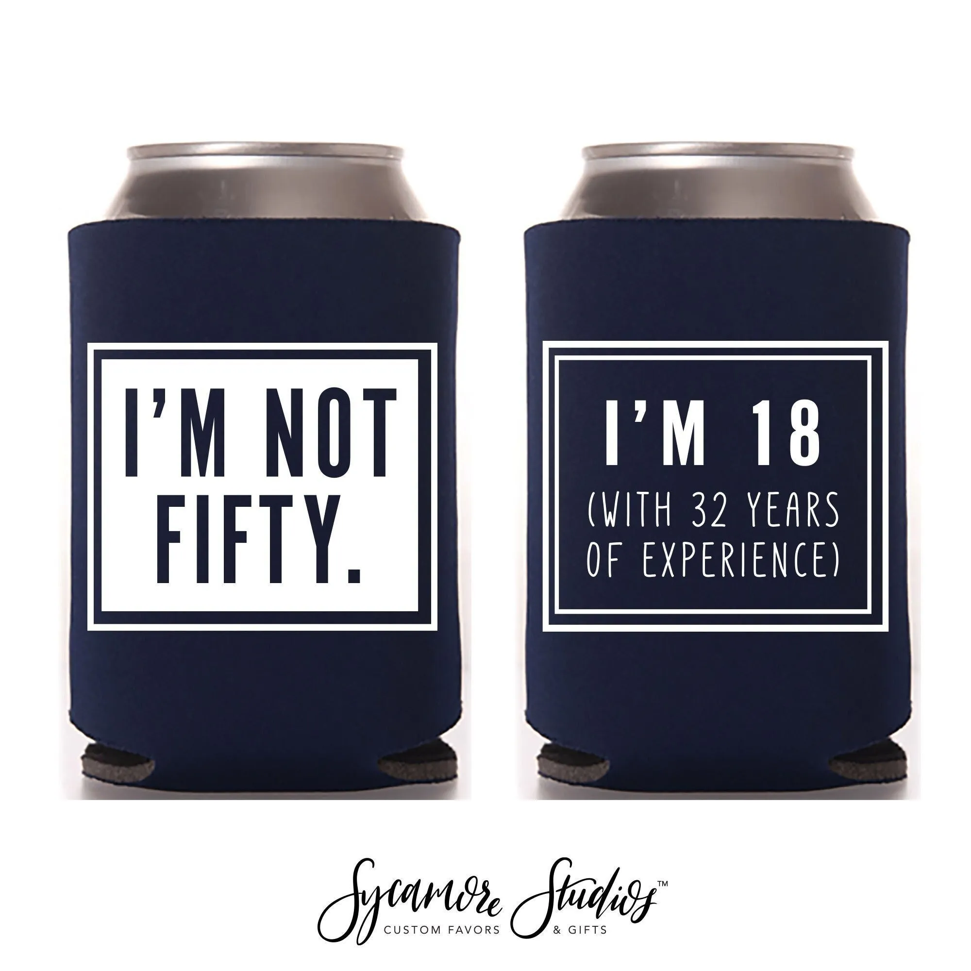 I'm Not 50 - Birthday Can Cooler #17R