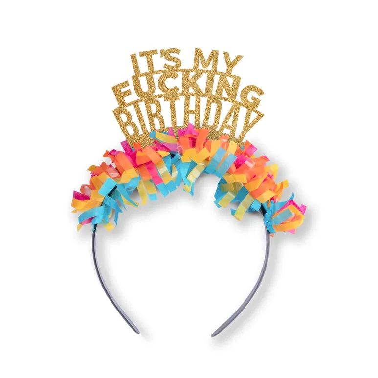It's My Fucking Birthday Headband