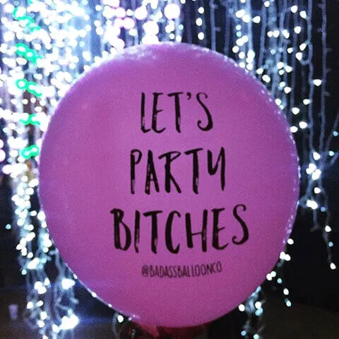 Let's Party Bitches: Jumbo Balloon with Black Tassel