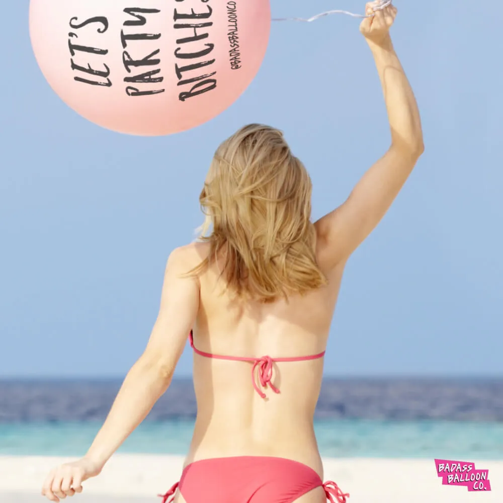 Let's Party Bitches: Jumbo Balloon with Black Tassel