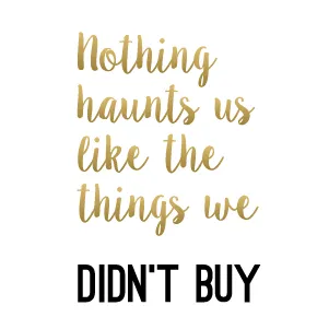 Nothing haunts us like the things