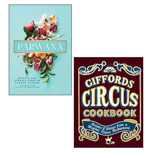 Parwana By Durkhanai Ayubi And Giffords Circus Cookbook By Nell Gifford 2 Books Collection Set