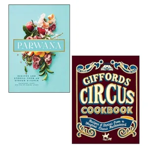 Parwana By Durkhanai Ayubi And Giffords Circus Cookbook By Nell Gifford 2 Books Collection Set