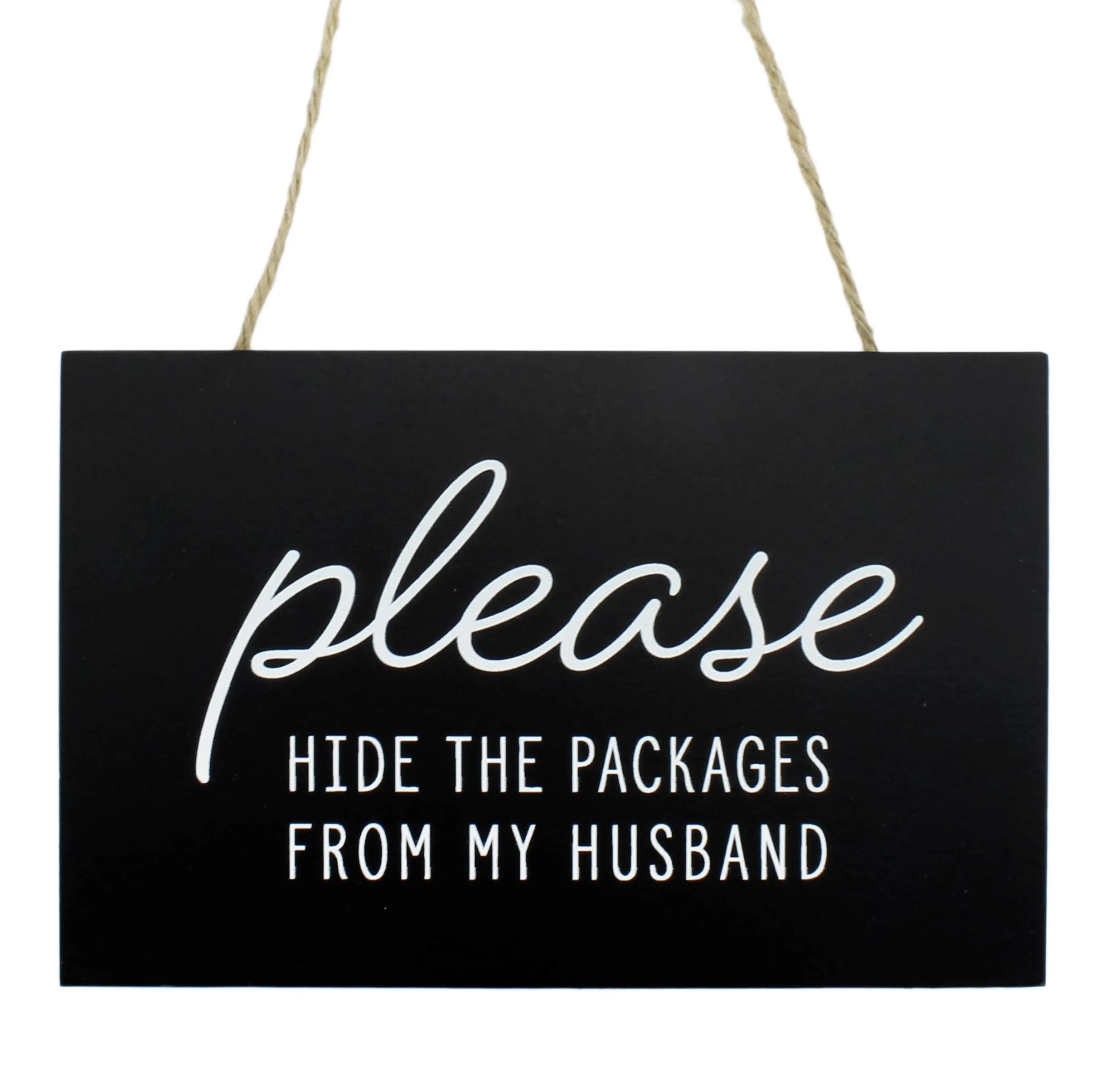 Please Hide The Packages from Husband Sign (Case of 60)