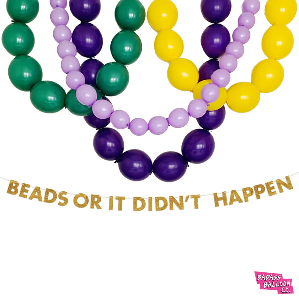 "Beads Or It Didn't Happen" Mardi Gras Party Banner